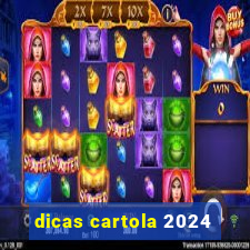 dicas cartola 2024